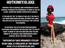 Hotkinkyjo toma mr hankey cyclops dildo anal y prolapso en la playa