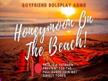 ¡Sexo de luna de miel en la playa! Juego de roles de novio ASMR. Voz masculina Solo audio M4F.
