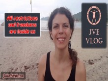 Todas las restricciones y libertades están dentro de nosotros. jve vlog no 5.