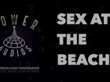 Sexo en la playa (audio erótico para mujeres) (audioporn) (charla sucia) (m4f)