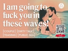 ASMR Audio Porn: Pareja pública follando en la playa entre las olas - Bromas y charla sucia - Historia de audio erótica